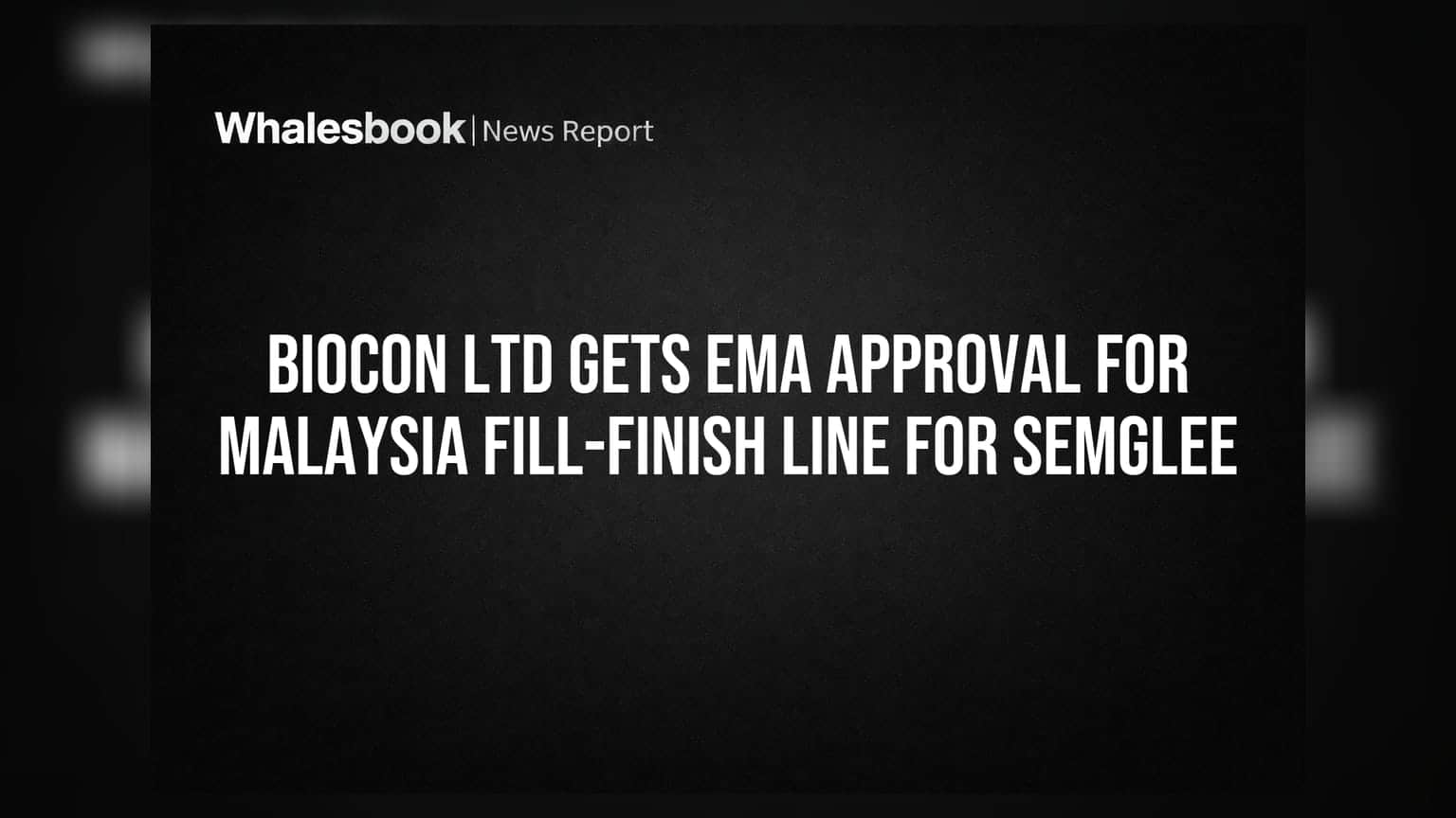 Biocon Ltd: ਮਲੇਸ਼ੀਆ ਫੈਕਟਰੀ ਨੂੰ EMA ਦੀ ਮਨਜ਼ੂਰੀ, ਸੇਮਗਲੀ (Semglee) ਦੀ ਸਪਲਾਈ ਯੂਰਪ ਲਈ ਤਿਆਰ