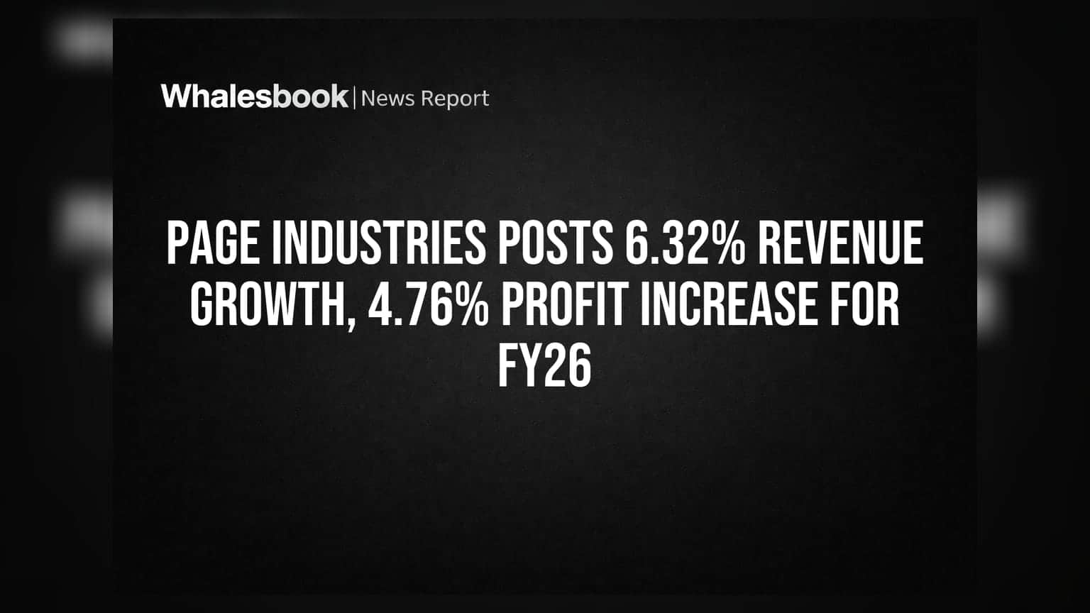 Page Industries Posts 6.32% Revenue Growth, 4.76% Profit Increase for FY26