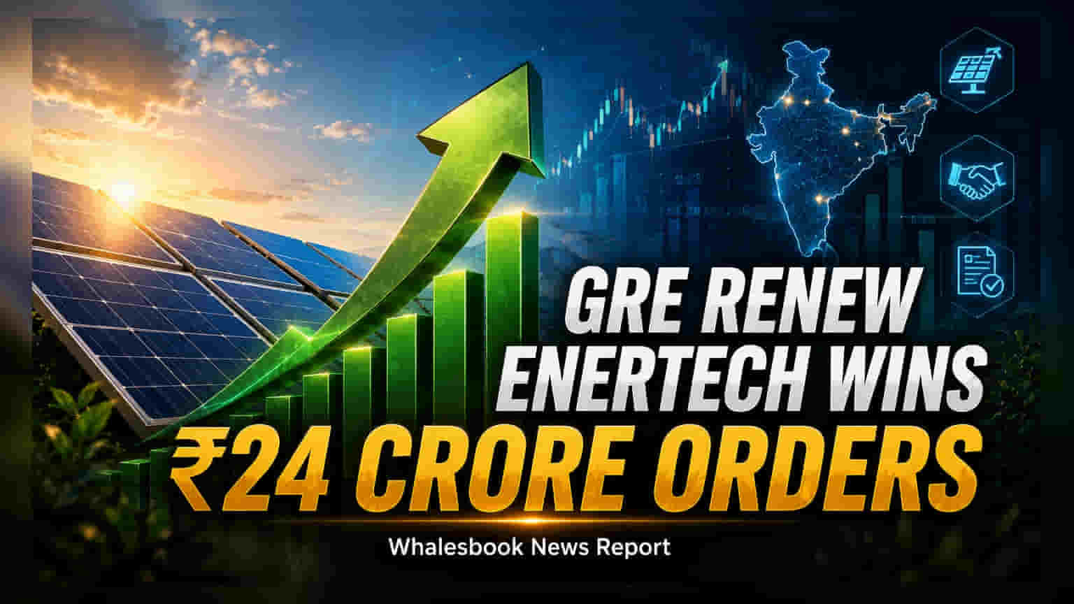 GRE Renew Enertech: जुलाई की शुरुआत में ₹24 करोड़ के नए ऑर्डर, कंपनी की झोली भरी