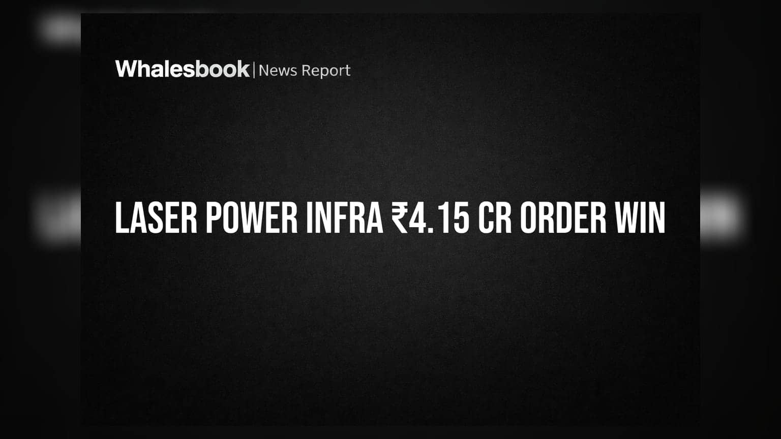 Laser Power & Infra: हिमाचल प्रदेशकडून ₹4.15 कोटींचा मोठा प्रोजेक्ट मंजूर!