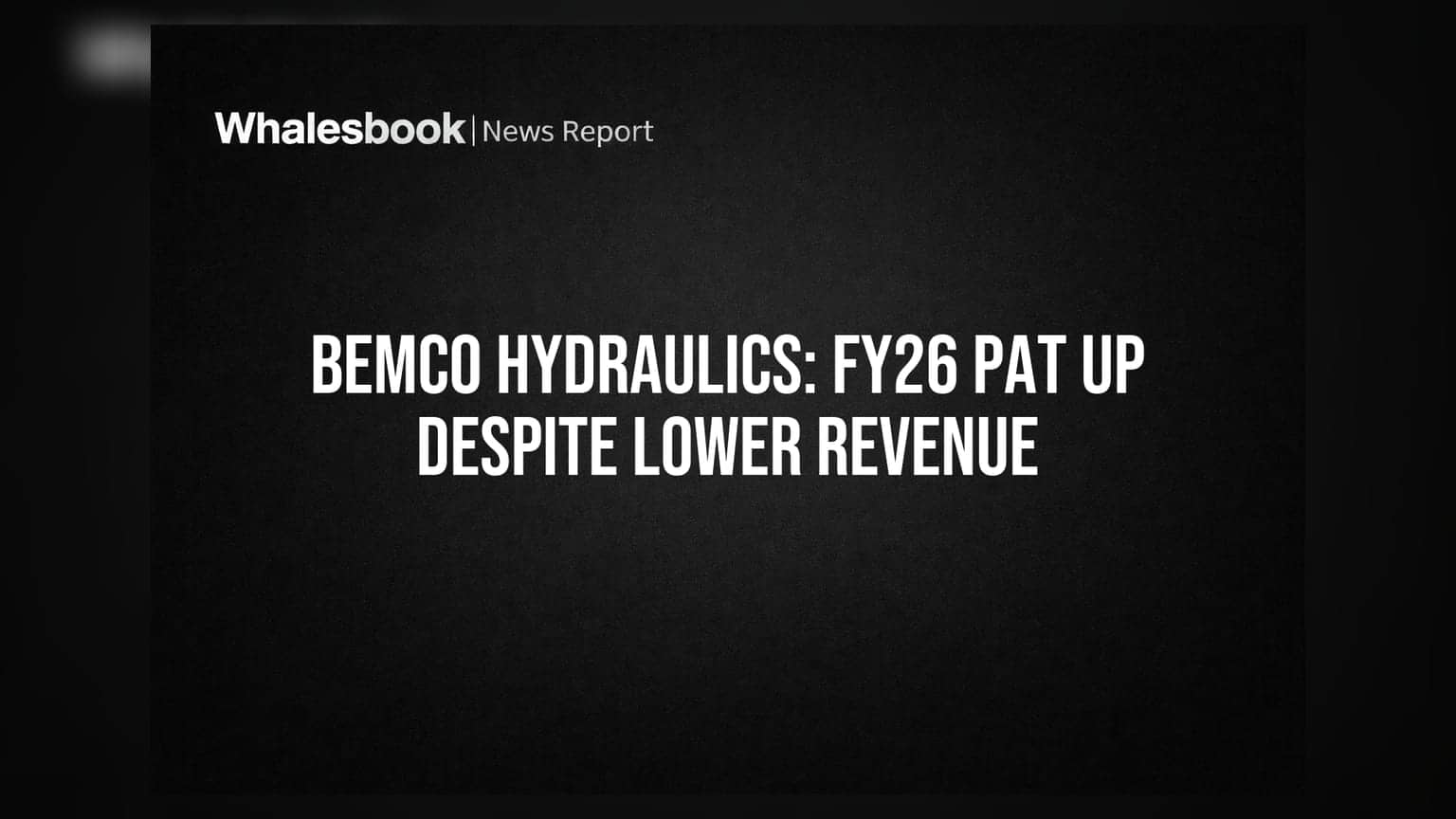 Bemco Hydraulics FY26 PAT Rises to ₹14.87 Cr Despite Revenue Dip