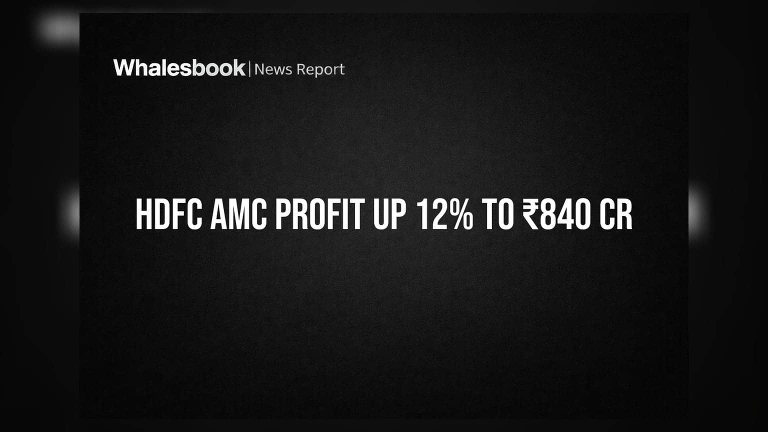 HDFC AMC Q1 FY27 Profit Rises 12% to ₹840 Cr on ₹1,100 Cr Revenue