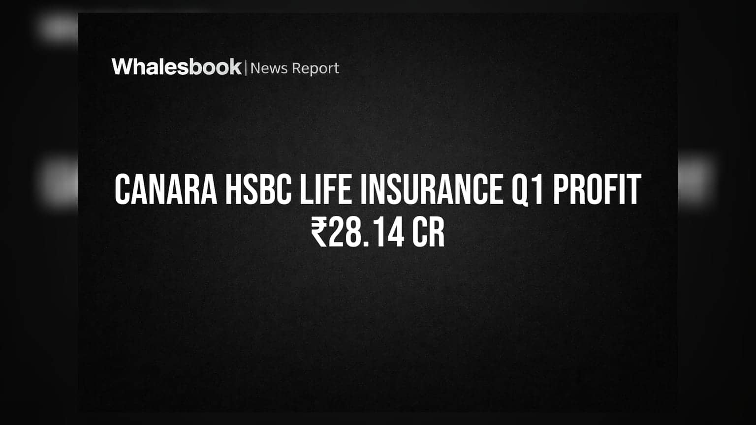 Canara HSBC Life Insurance: జూన్ త్రైమాసికంలో ₹28.14 కోట్ల లాభం!
