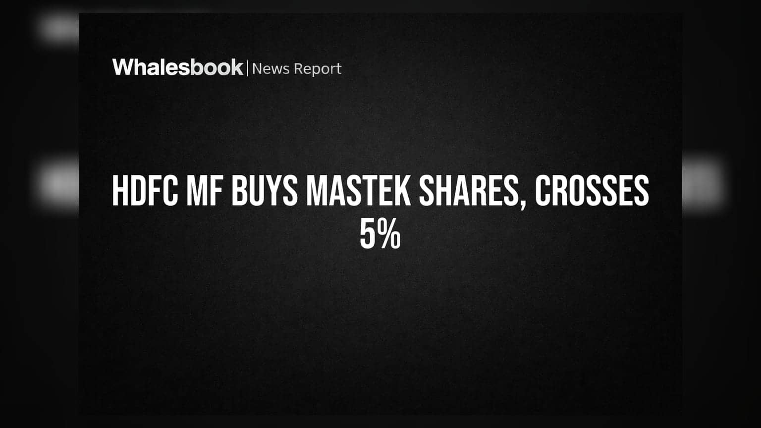 Mastek Ltd: HDFC Mutual Fund ਨੇ ਖਰੀਦਿਆ 5.06% ਹਿੱਸਾ, ਨਿਵੇਸ਼ਕਾਂ ਲਈ ਵੱਡੀ ਖ਼ਬਰ!
