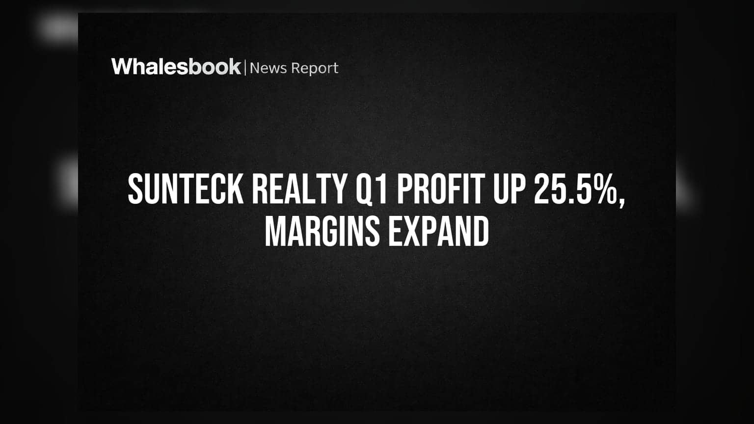 Sunteck Realty Q1 FY27 Profit Jumps 25.5% to Rs 42 Cr on Margin Growth