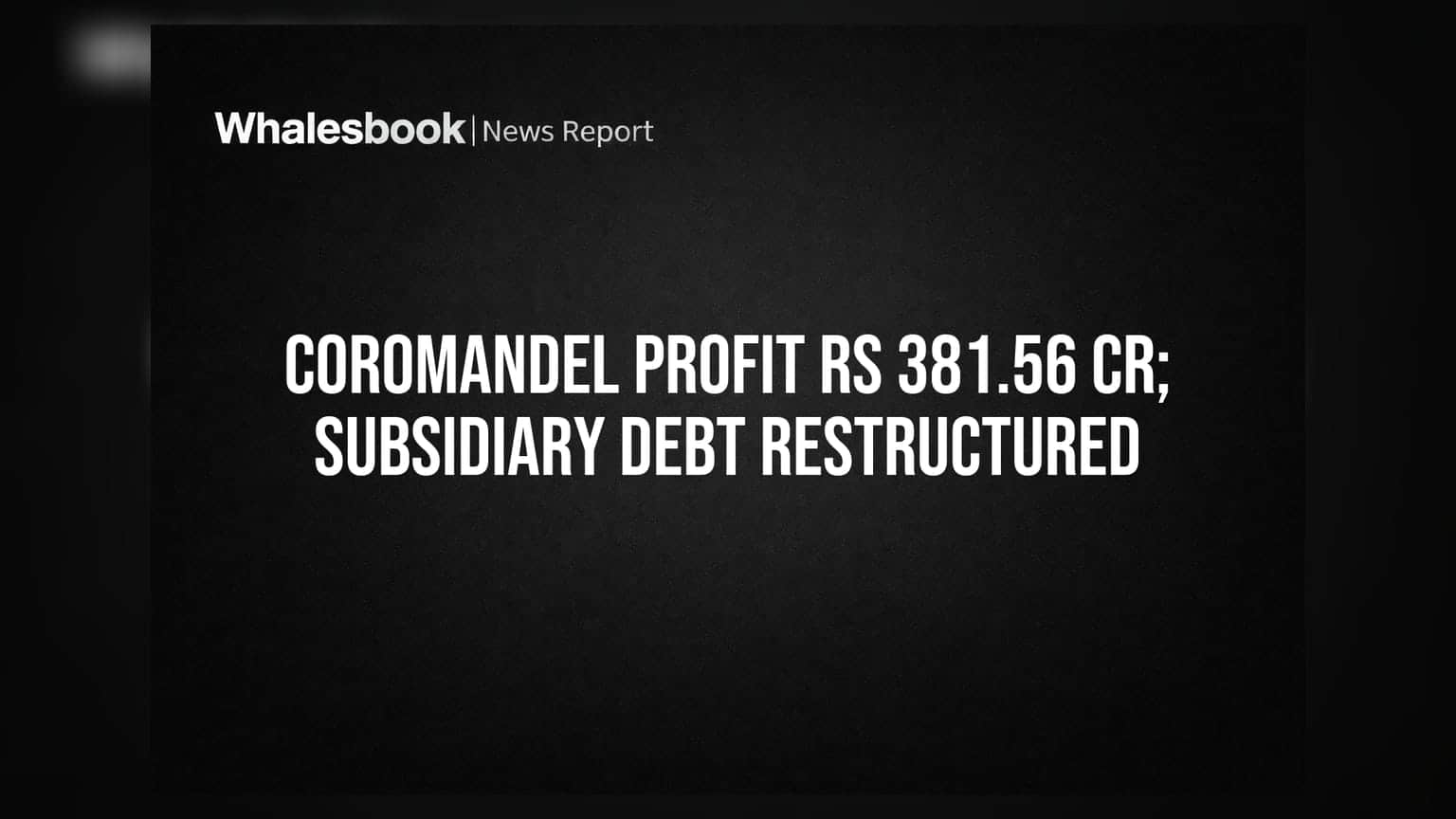 Coromandel International Q1 FY25 Net Profit Rs 381.56 Crore; Approves Subsidiary Equity Conversion