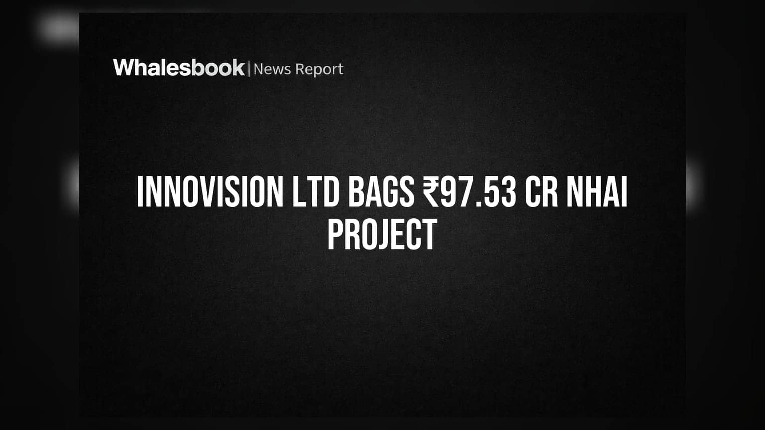 Innovision Ltd ला राजस्थानमध्ये NHAI कडून ₹97.53 कोटींचा टोल कलेक्शनचा मोठा कंत्राट मिळाला!