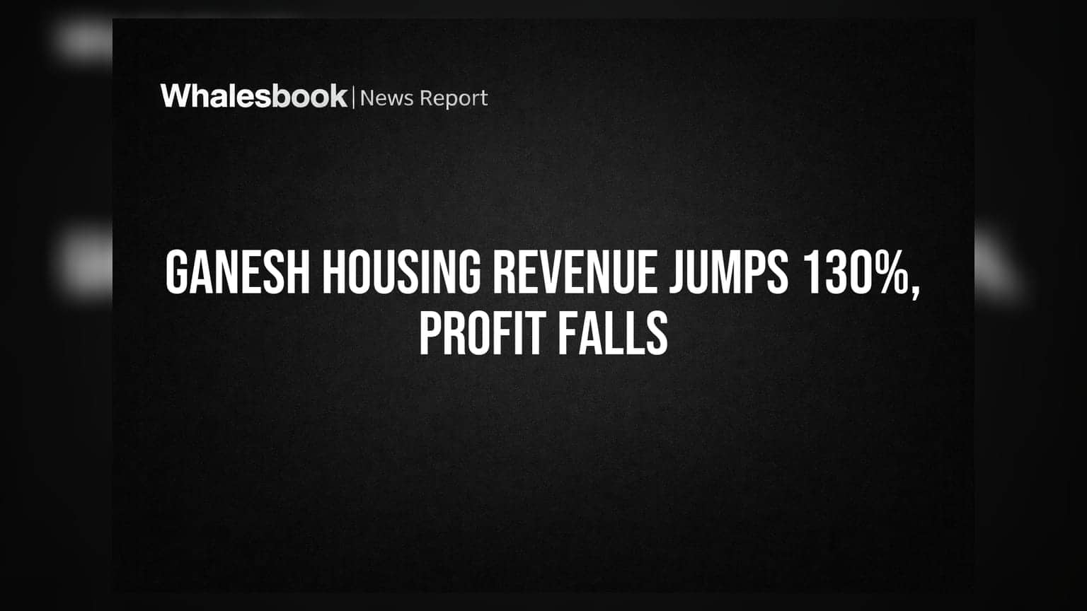 Ganesh Housing Stock: રેવન્યુમાં ૧૩૦% નો જબરદસ્ત ઉછાળો, પણ પ્રોફિટ ઘટ્યો! કંપનીનું નામ પણ બદલાયું