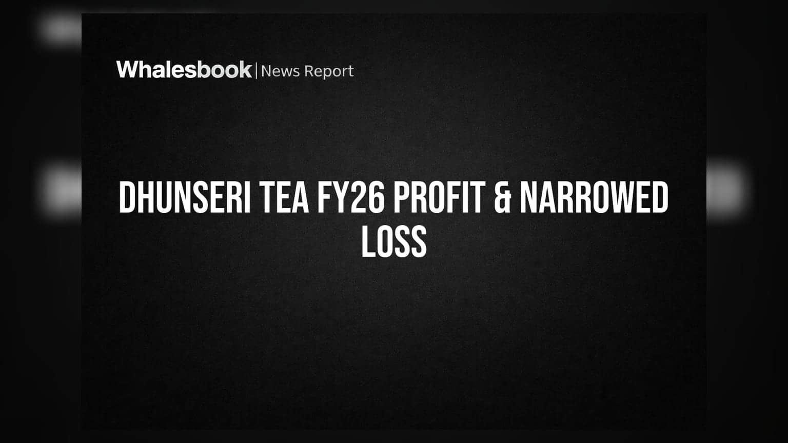 Dhunseri Tea & Industries: ਸਾਲਾਨਾ ਮੁਨਾਫੇ 'ਚ ਛਾਲ, ਨੁਕਸਾਨ 'ਚ ਵੱਡੀ ਗਿਰਾਵਟ!