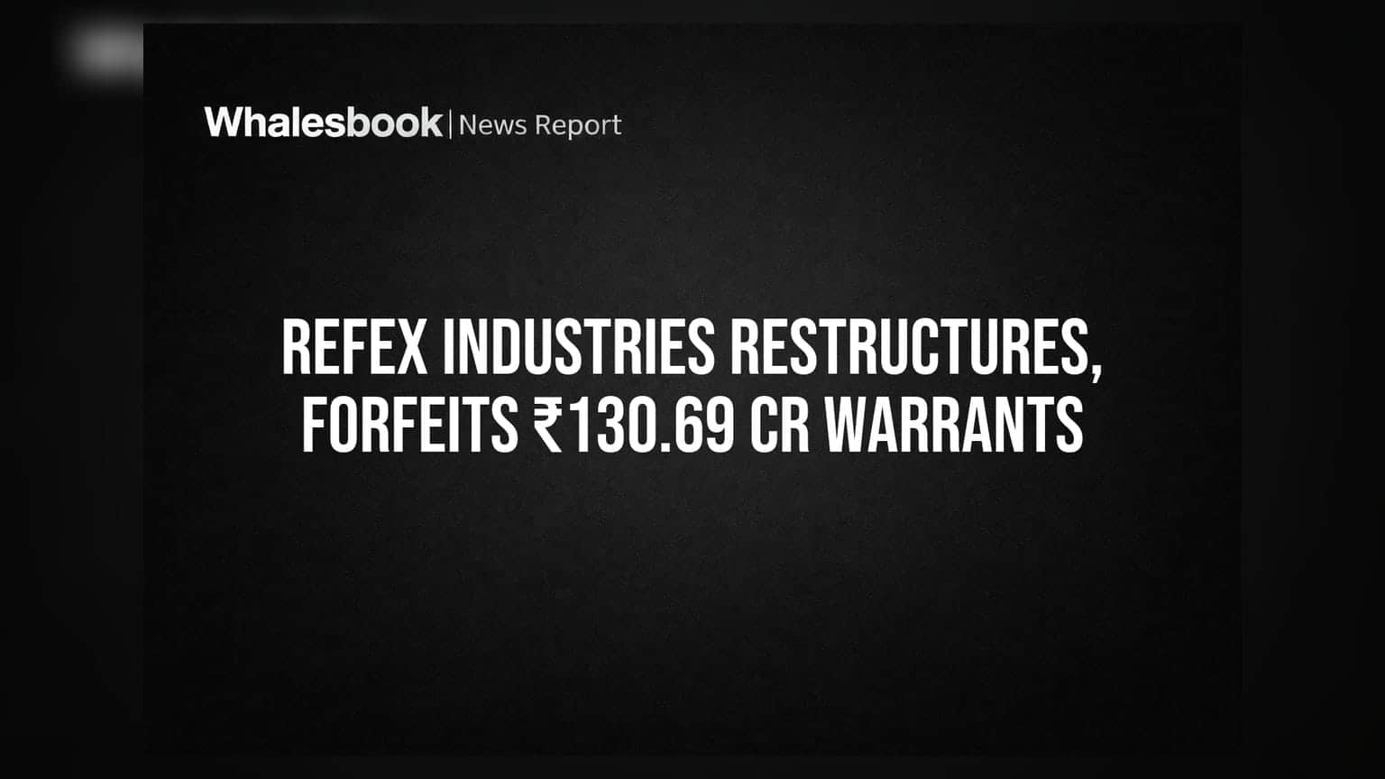 Refex Industries: ₹916 कोटी महसूल, पण जुने व्यवसाय बंद! ₹130 कोटी वॉरंट जप्त