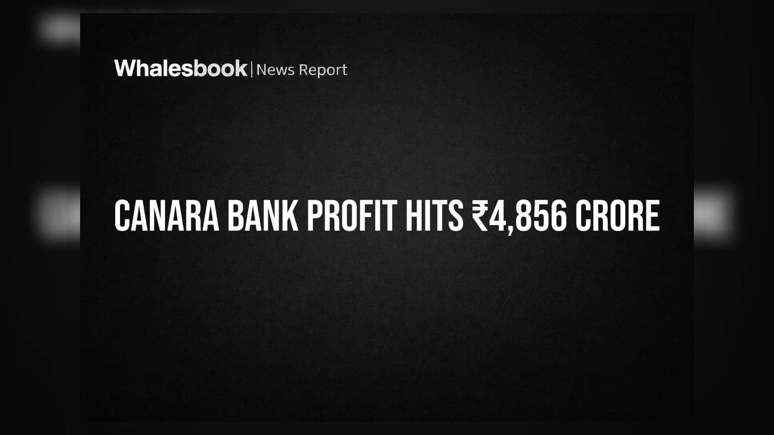 Canara Bank: ₹10,000 கோடி NII உடன் அசத்தல்! Q1 FY27 லாபம் உயர்வு