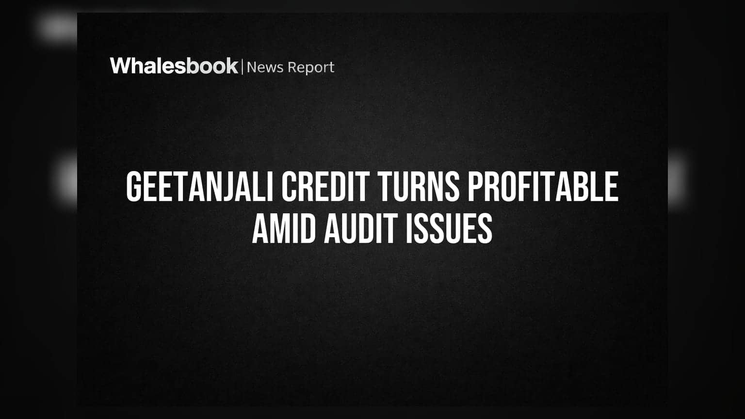 Geetanjali Credit & Capital: லாபம் வந்தாலும் ஆடிட்டர் எச்சரிக்கை! கடன், வரி சிக்கல்கள் குறித்து கவலை.
