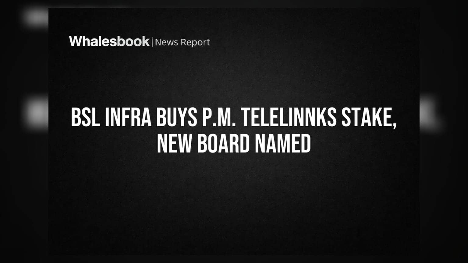 BSL Infrastructure Acquires 48.03% Stake in P.M. Telelinnks Ltd, New Board Appointed