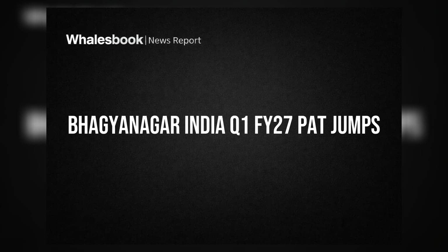Bhagyanagar India Q1 FY27 PAT grows 167% YoY to ₹20 crore, restructures business