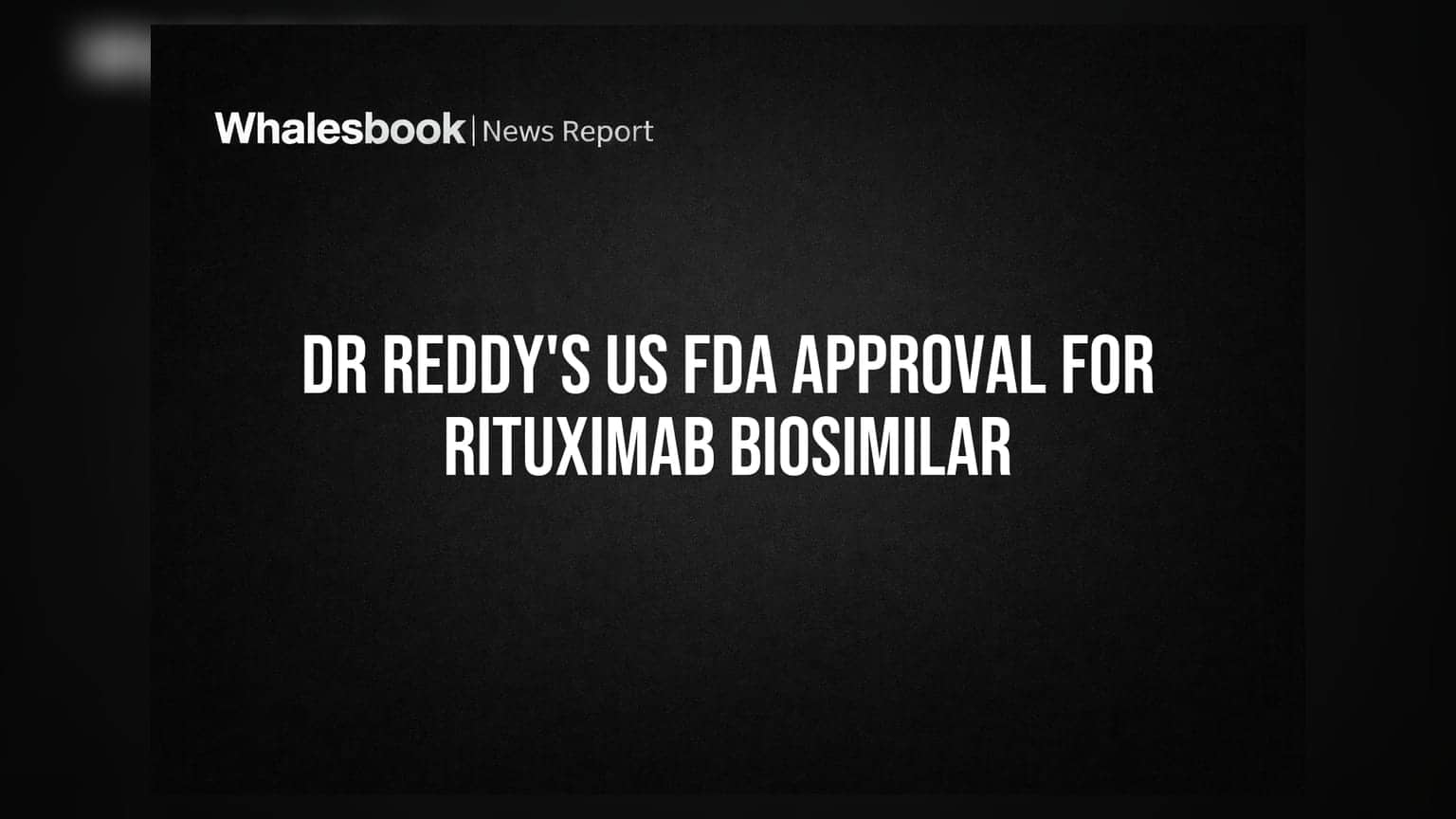 Dr Reddy's Laboratories को मिली US FDA की मंजूरी! अब इस बीमारी का होगा सस्ता इलाज