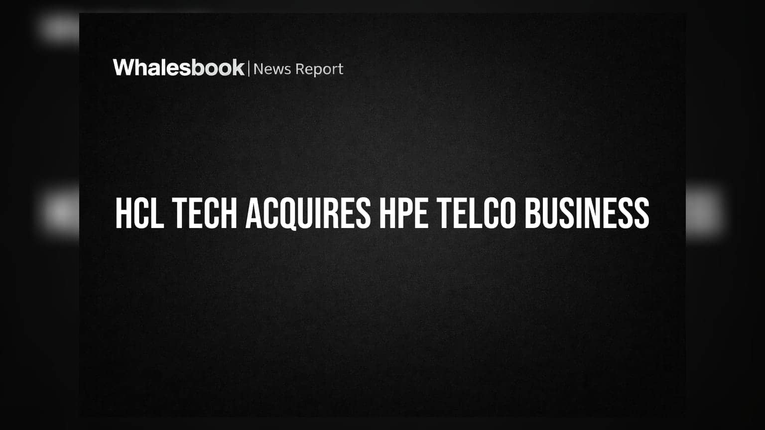 HCL டெக்னாலஜிஸ்: HPE-யின் டெலிகாம் வியாபாரத்தை வாங்கியது - புதிய மைல்கல்!