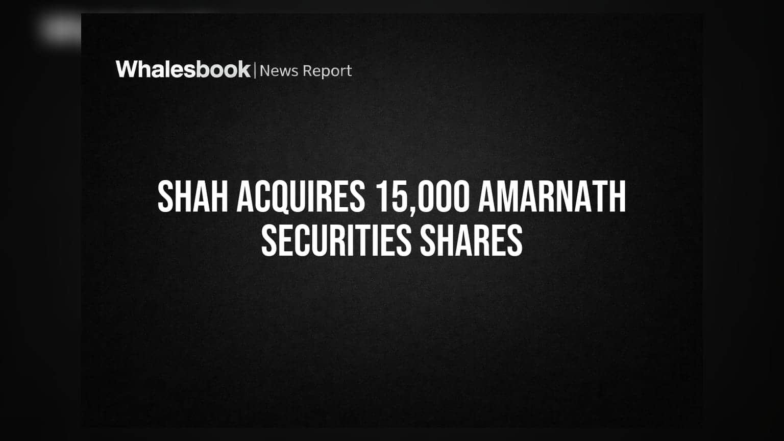 Prakash Shah Increases Stake in Amarnath Securities to 5.32%