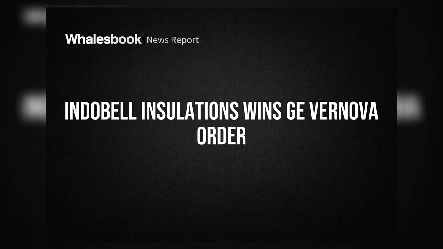 Indobell Insulations ને અમેરિકાની GE Vernova તરફથી મળ્યો ₹1.4 કરોડનો Export Order!