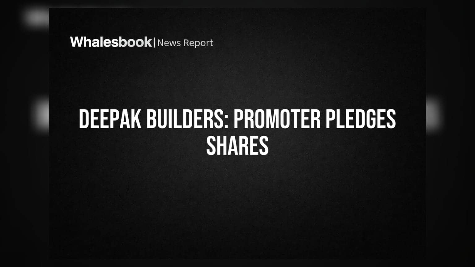 Deepak Builders Share Price: प्रमोटरचे मोठे पाऊल! 52 लाख शेअर्स तारण ठेवले; गुंतवणूकदारांमध्ये चिंतेचे वातावरण