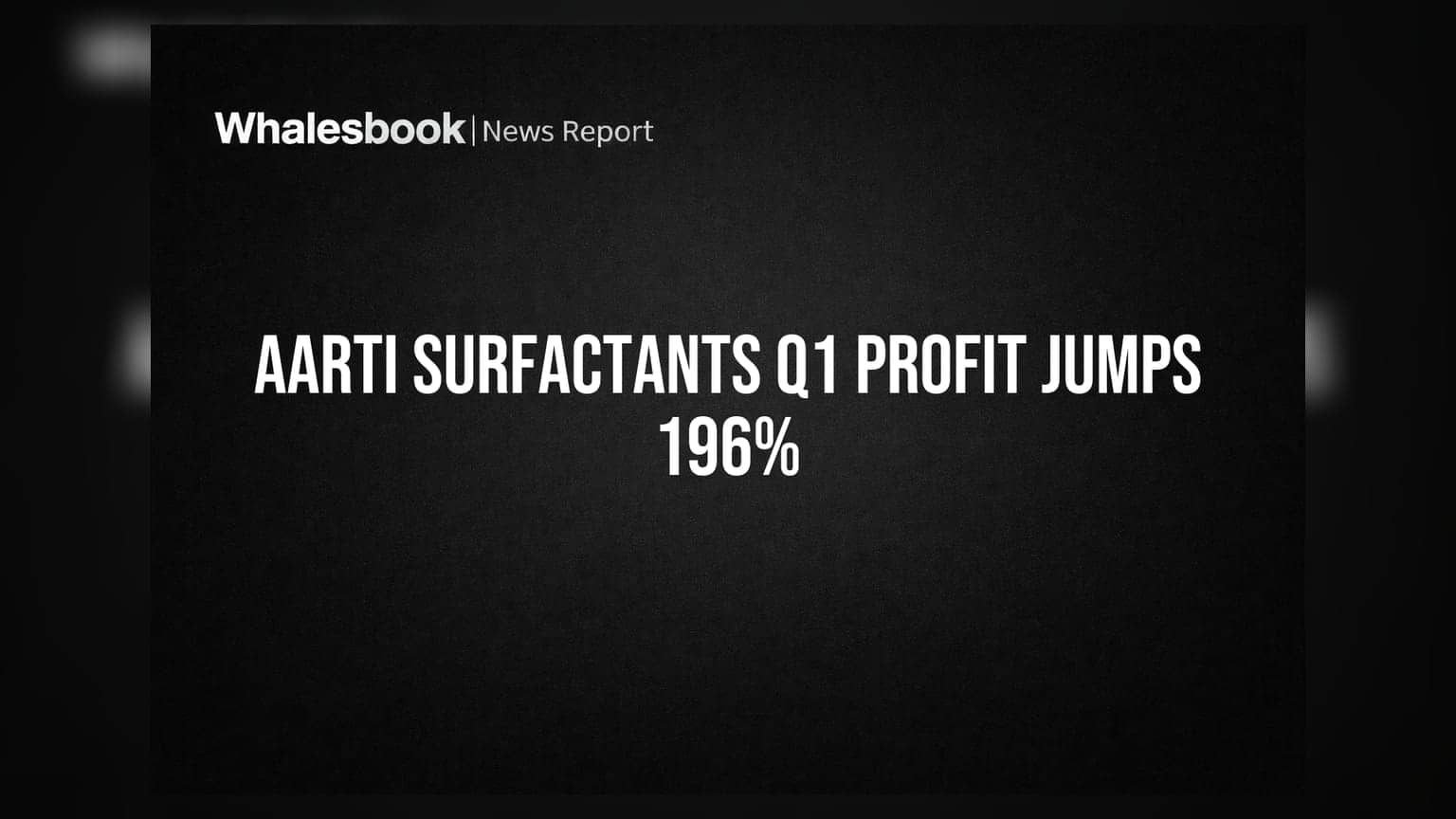 Aarti Surfactants Q1 FY27 Profit Surges 196% To ₹9.08 Crore On Strong Revenue Growth