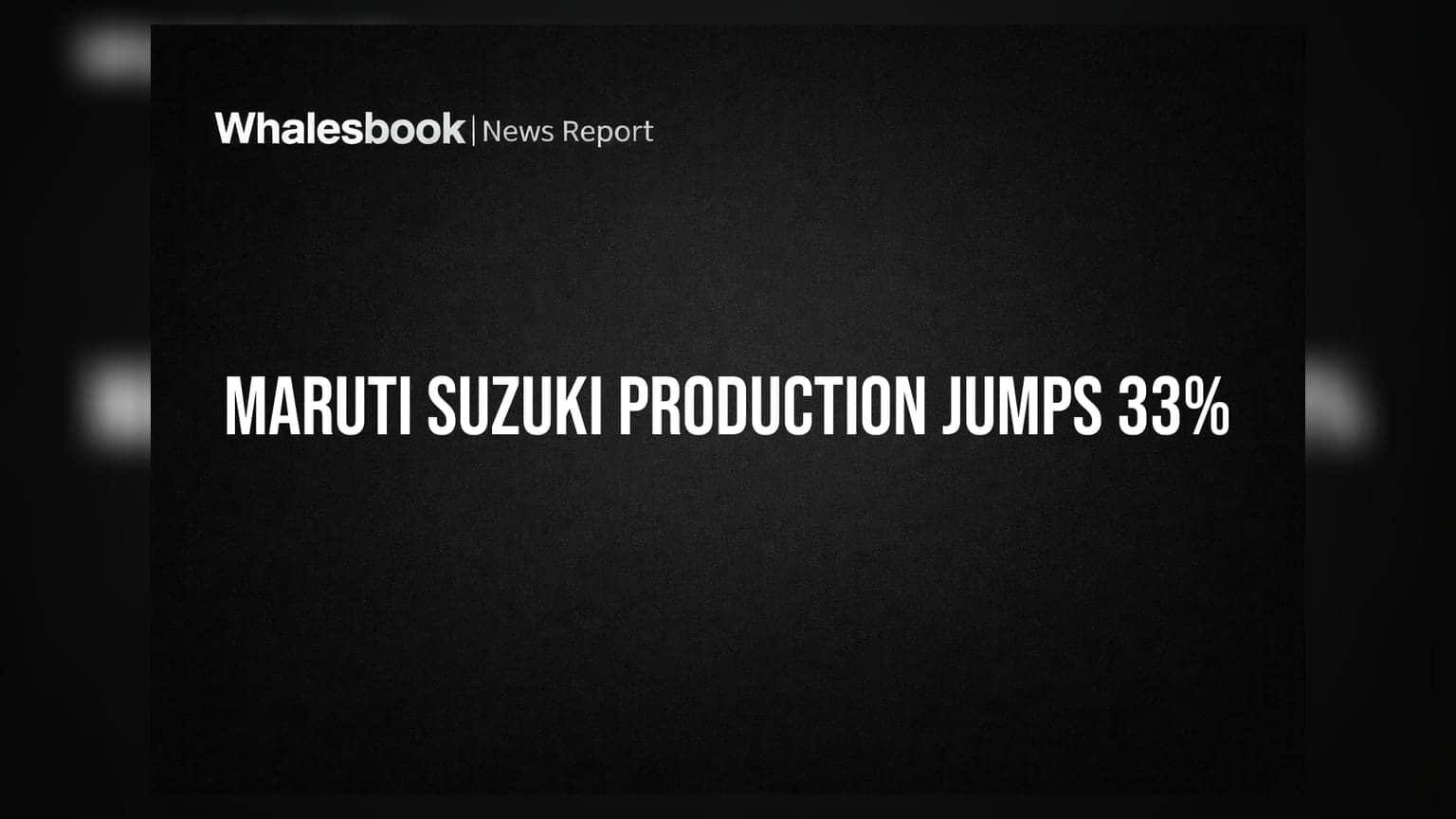 Maruti Suzuki India Production Surges 33% to 248,845 Units in July 2026
