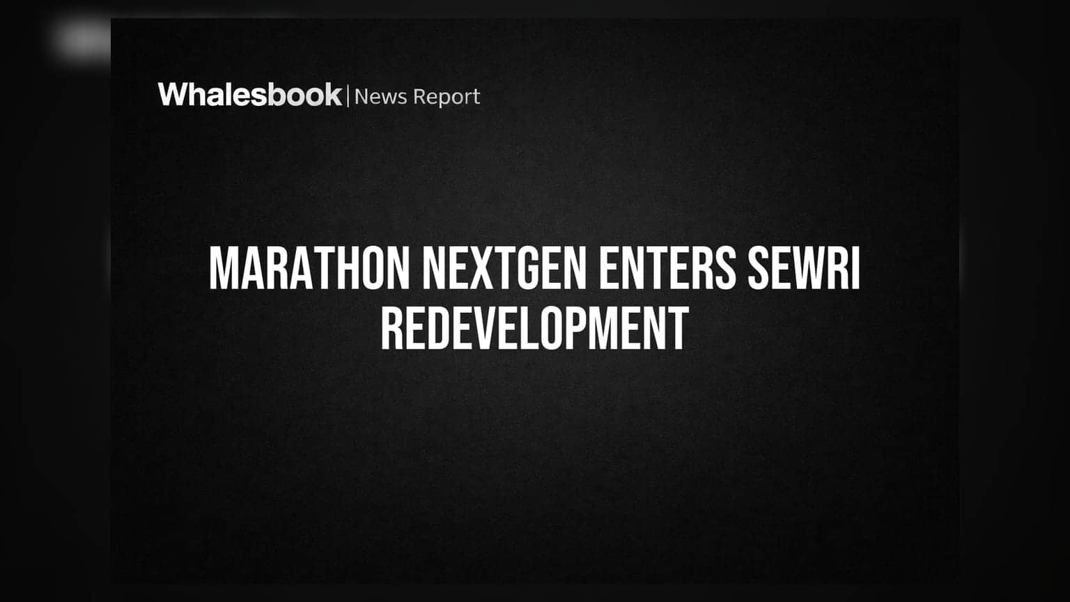 Marathon Nextgen Realty enters Sewri with ₹450 crore redevelopment project