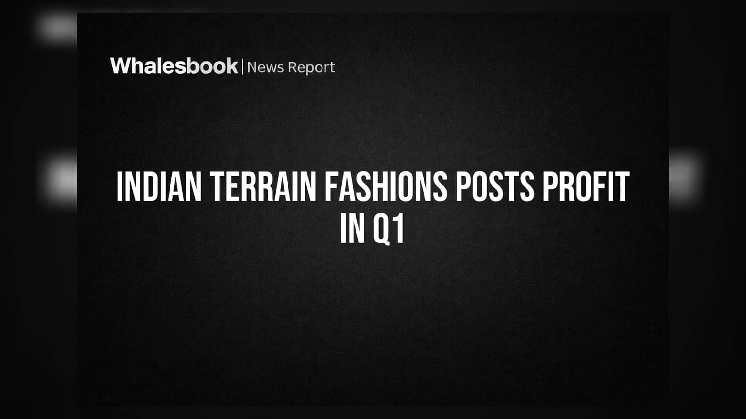 Indian Terrain Fashions Returns to Profit in Q1 FY27, Revenue Jumps 18.8%