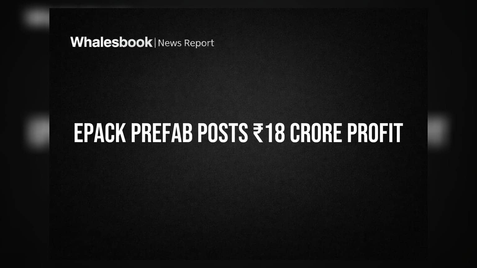 EPACK Prefab Share Price: पहली तिमाही में ₹18.17 करोड़ का मुनाफा, रेवेन्यू ₹365.84 करोड़ रहा