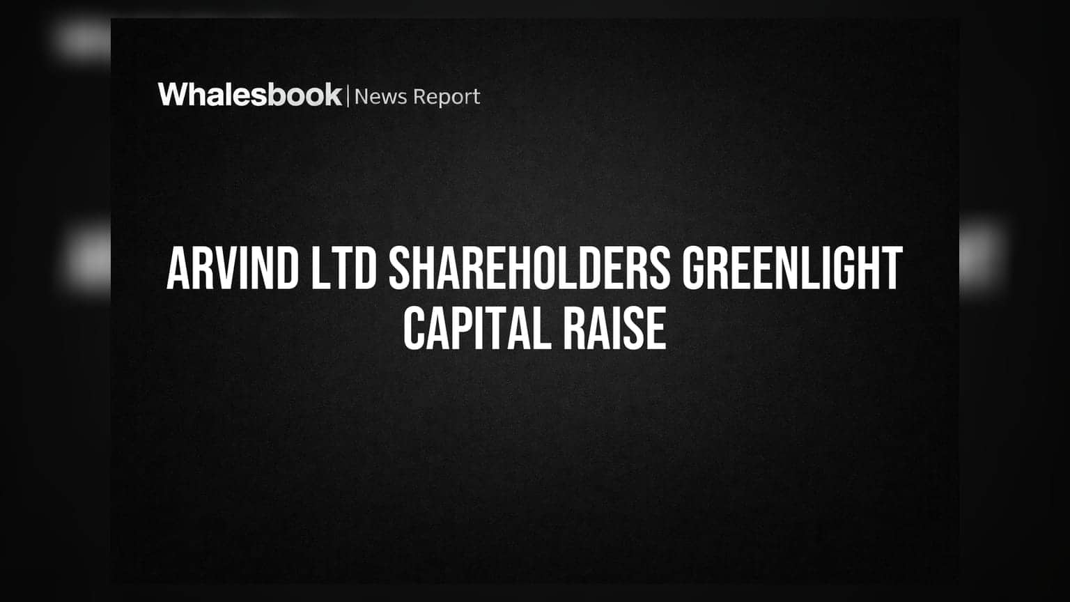 Arvind Ltd Shareholders Approve Capital Raising Via Postal Ballot