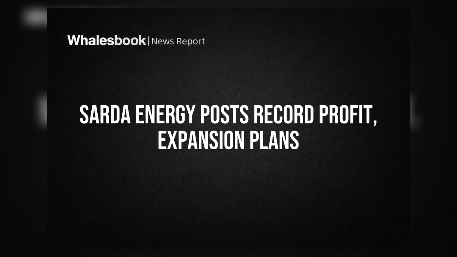 Sarda Energy की रिकॉर्ड कमाई! Q1 FY27 में ₹478 करोड़ का मुनाफा, FY30 तक क्षमता दोगुनी करने का लक्ष्य