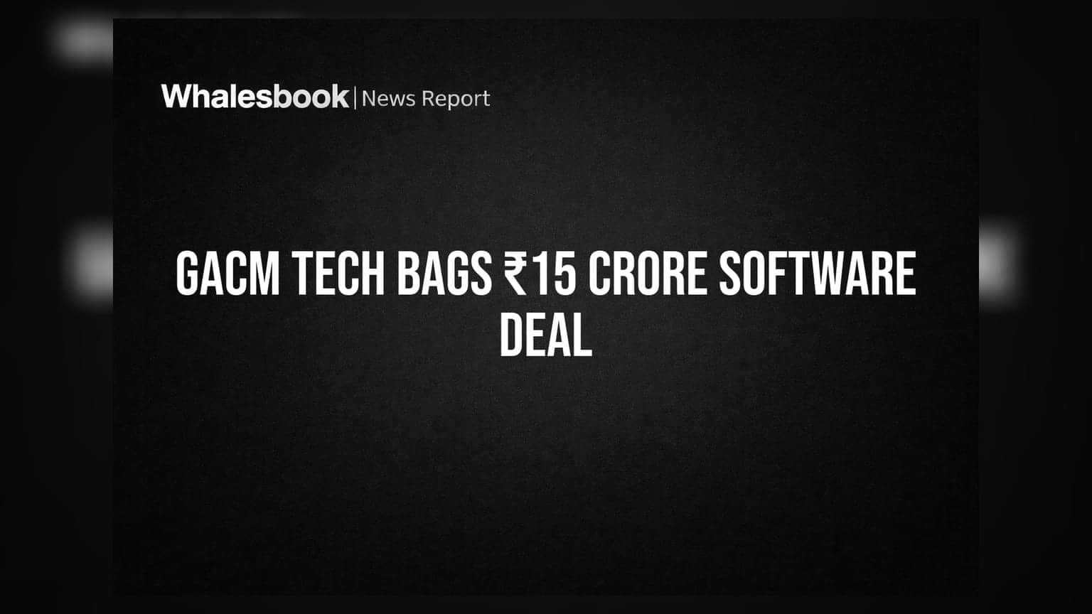 GACM Technologies साठी मोठी बातमी! Meridian Intelligence सोबत ₹15 कोटींचा करार