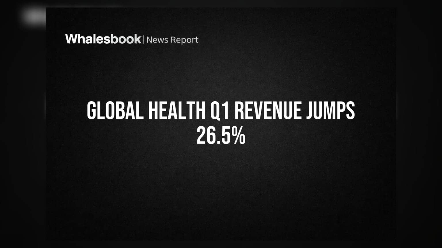Global Health Q1FY27 Revenue Surges 26.5% on Strong Patient Volumes