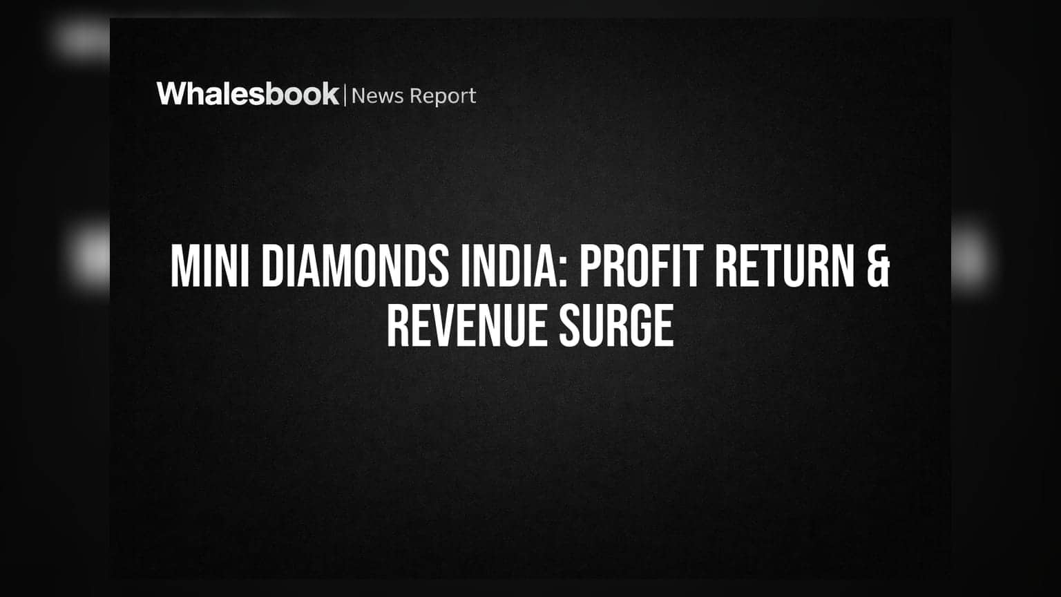 Mini Diamonds India: ਮੁਨਾਫਾ ਕਮਾਉਣ ਲੱਗੀ ਕੰਪਨੀ! Q1 FY27 ਵਿੱਚ **₹2.74 ਕਰੋੜ** ਦਾ ਨੈੱਟ ਪ੍ਰੋਫਿਟ, ਮਾਲੀਆ ਵੀ ਵਧਿਆ