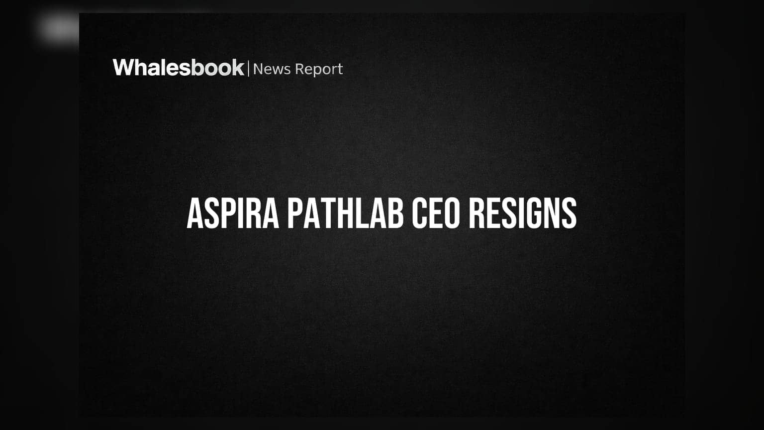 Aspira Pathlab & Diagnostics: MD आणि CEO पंकज शाह यांचा राजीनामा, कंपनीत मोठी घडामोड