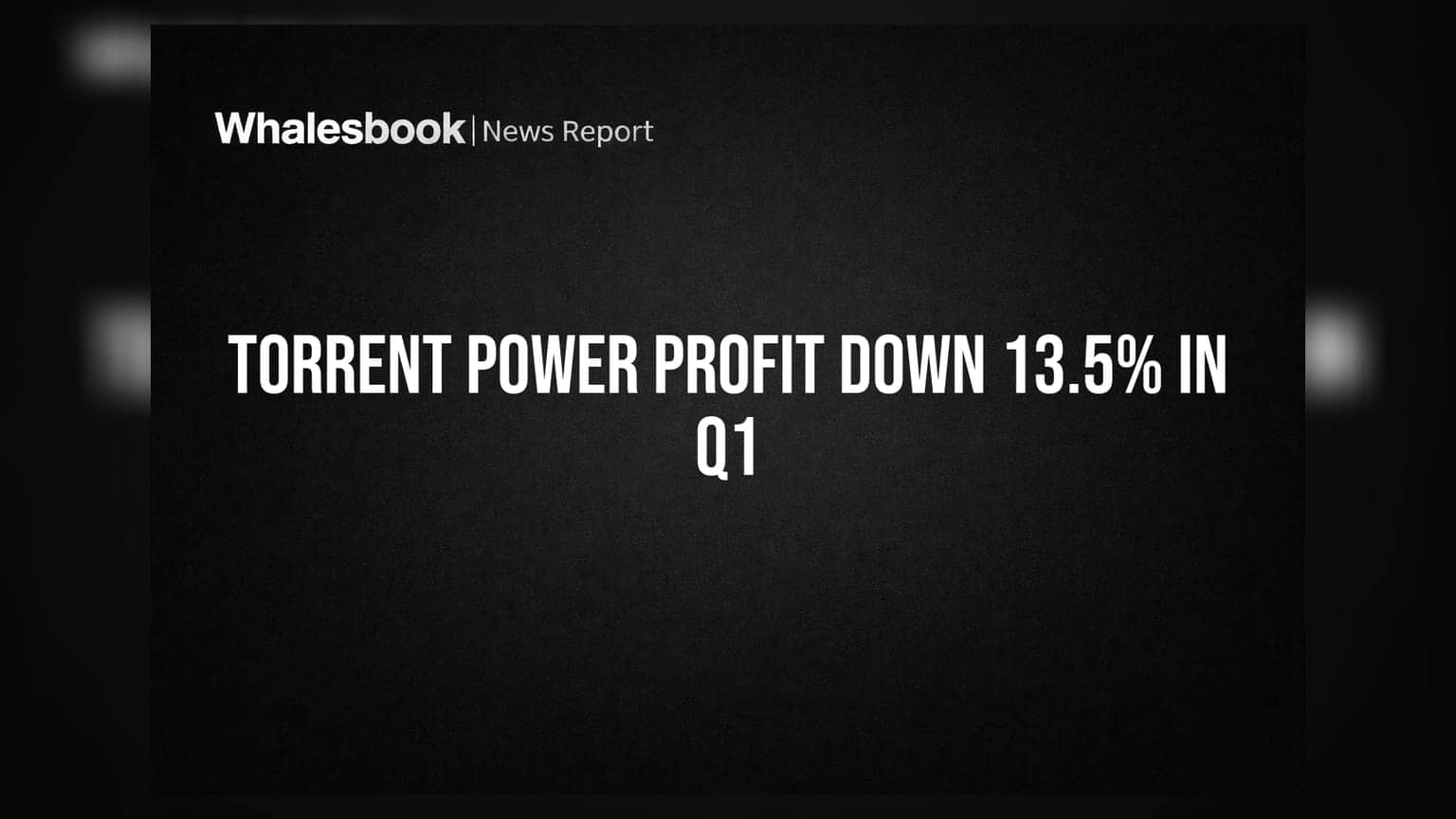 Torrent Power Q1 FY27 Net Profit Falls 13.5% Amid Higher Finance Costs