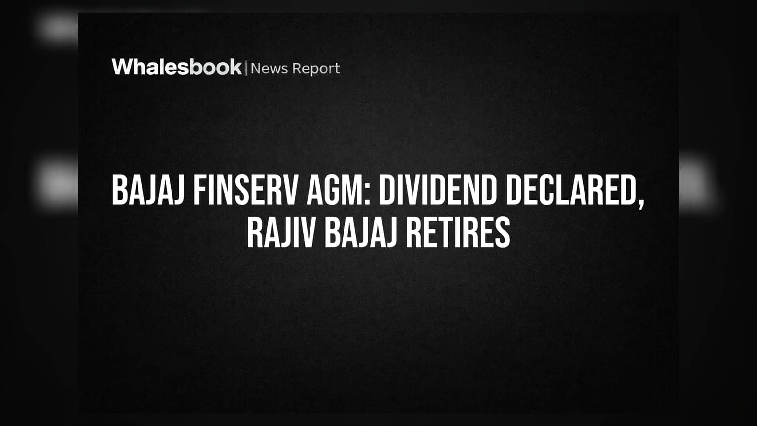 Bajaj Finserv: ₹1.50 ਡਿਵੀਡੈਂਡ ਦਾ ਐਲਾਨ, ਰਾਜੀਵ ਬਜਾਜ ਬੋਰਡ ਤੋਂ ਹੋਏ ਰਿਟਾਇਰ