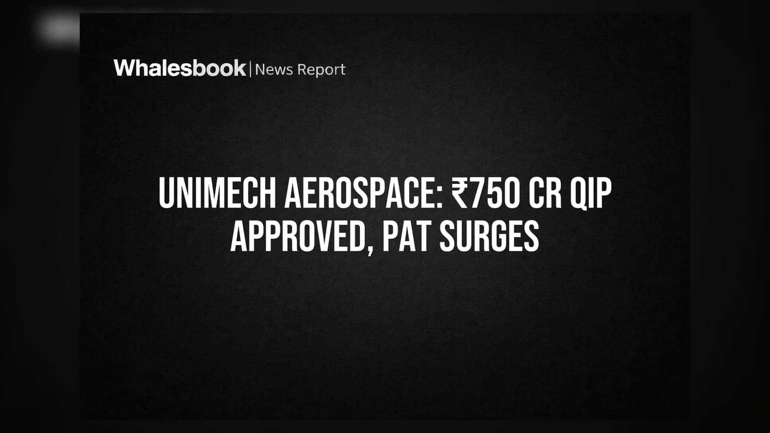 Unimech Aerospace Share Price: ₹750 कोटी QIP ला मंजुरी, कंपनीने कमावला ₹27.86 कोटी नफा