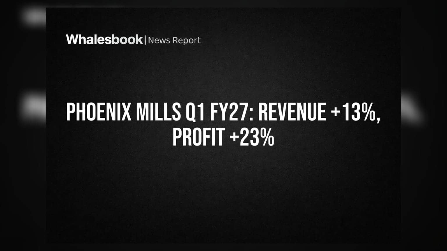 Phoenix Mills Share Price: ધમાકેદાર કમાણી! Q1 FY27માં રેવન્યુ **13%** વધી ₹1,075 કરોડ, પ્રોફિટમાં **23%** નો ઉછાળો