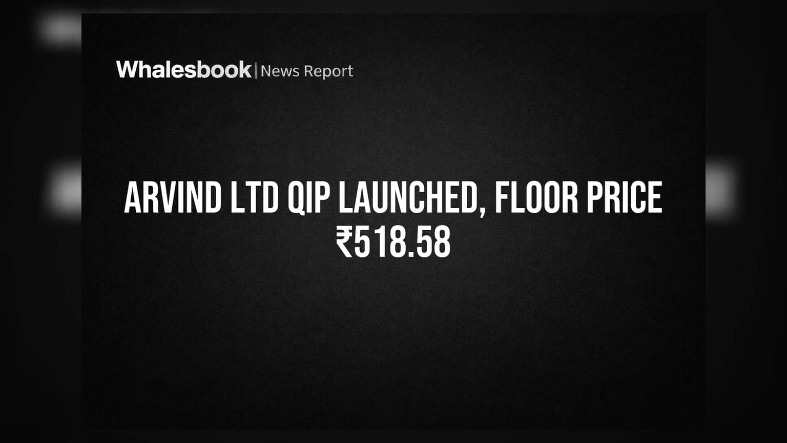 Arvind Ltd Share Price: QIP દ્વારા ₹518.58ના ફ્લોર પ્રાઇસ પર ભંડોળ ઊભું કરવાની જાહેરાત