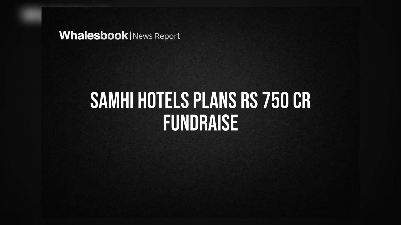 Samhi Hotels Plans Rs 750 Cr Fundraise, Acquires Itmenaan Lodges