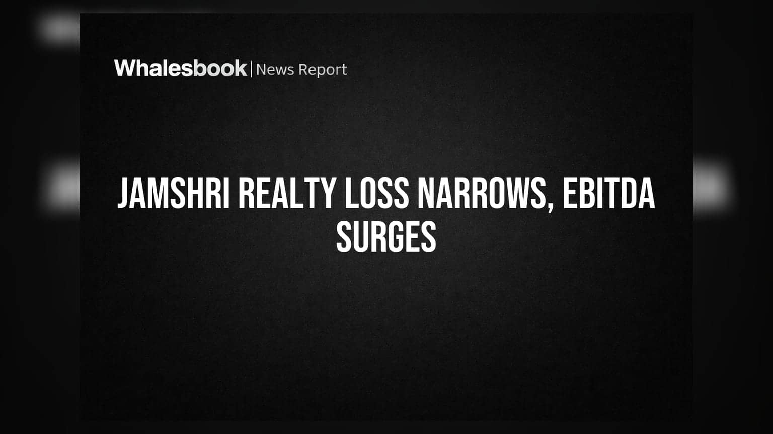 Jamshri Realty: ਘੱਟੇ ਨੁਕਸਾਨ ਤੇ EBITDA 'ਚ 37% ਦਾ ਵਾਧਾ, ਸ਼ੇਅਰਾਂ 'ਚ ਆਈ ਤੇਜ਼ੀ