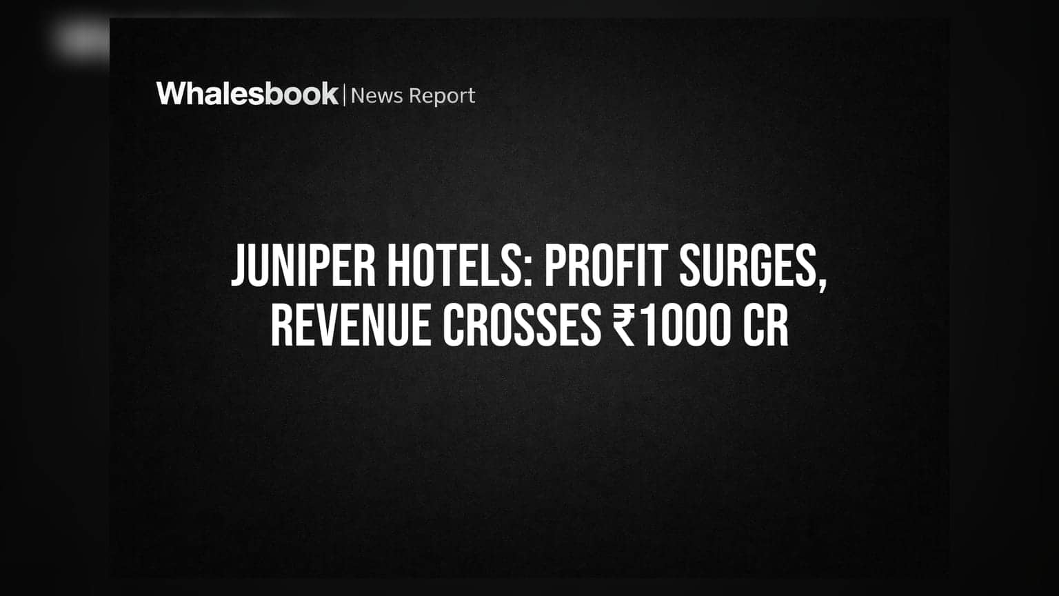 Juniper Hotels: லாபம் இரட்டிப்பு! வருவாய் ₹1,000 கோடியை தாண்டியது!