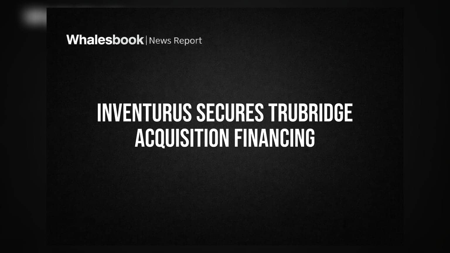 Inventurus Knowledge Solutions: TruBridge च्या अधिग्रहणासाठी फायनान्सिंग पूर्ण