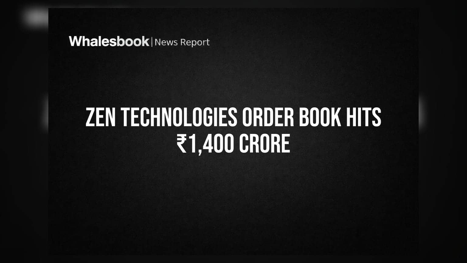 ZEN Technologies: ऑर्डर बुक ₹1,400 कोटींवर, कंपनीचे भविष्य उज्वल!