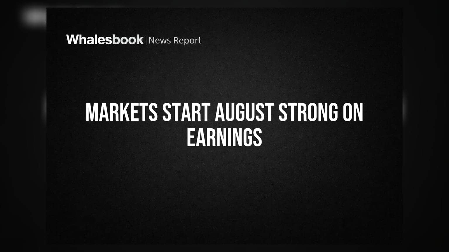 Indian Equity Markets Start August With Constructive Outlook on Earnings