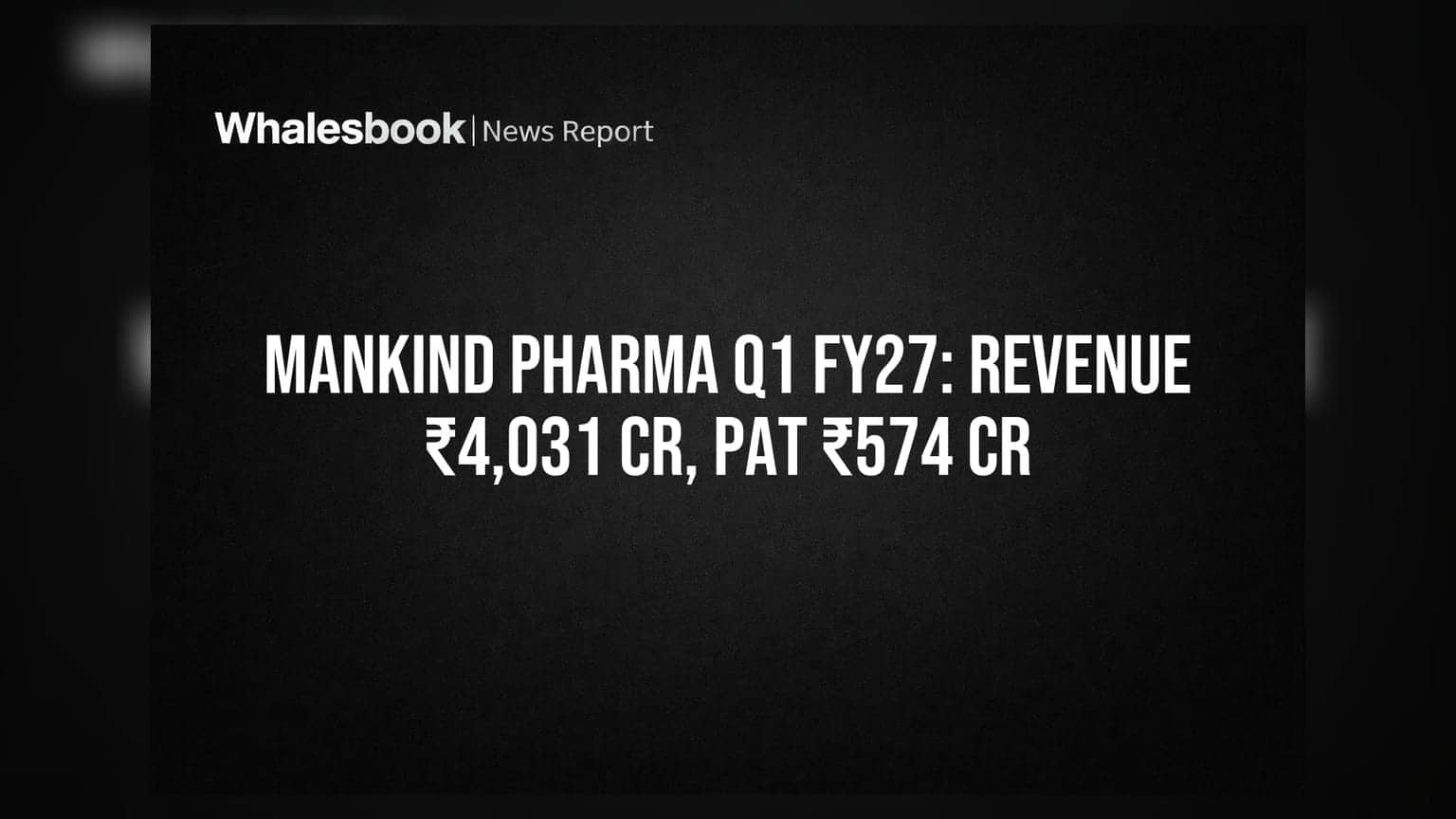 Mankind Pharma Q1 FY27: કમાણીમાં **12.9%** નો ઉછાળો, રેવન્યુ **₹4,031 કરોડ** ને પાર