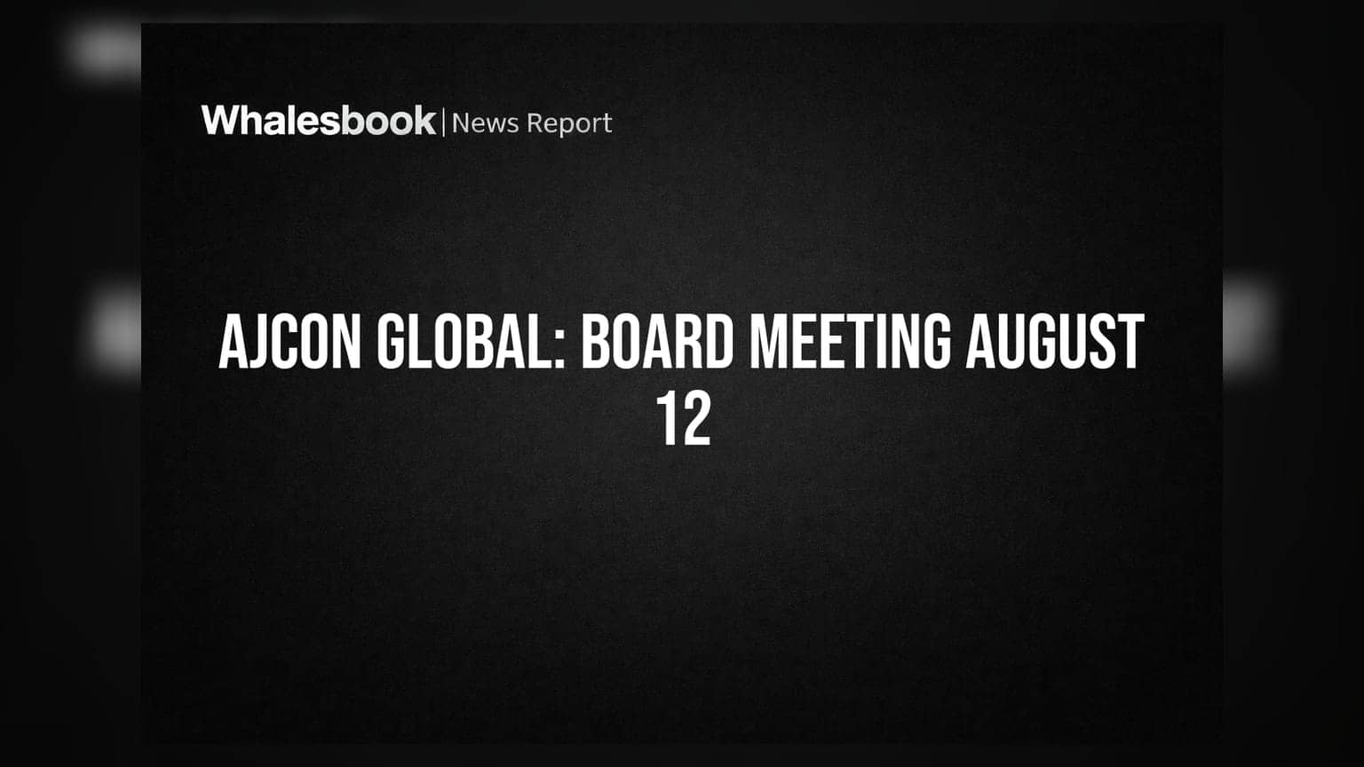 Ajcon Global Services Board to Meet August 12 on Financials, Warrant Forfeiture