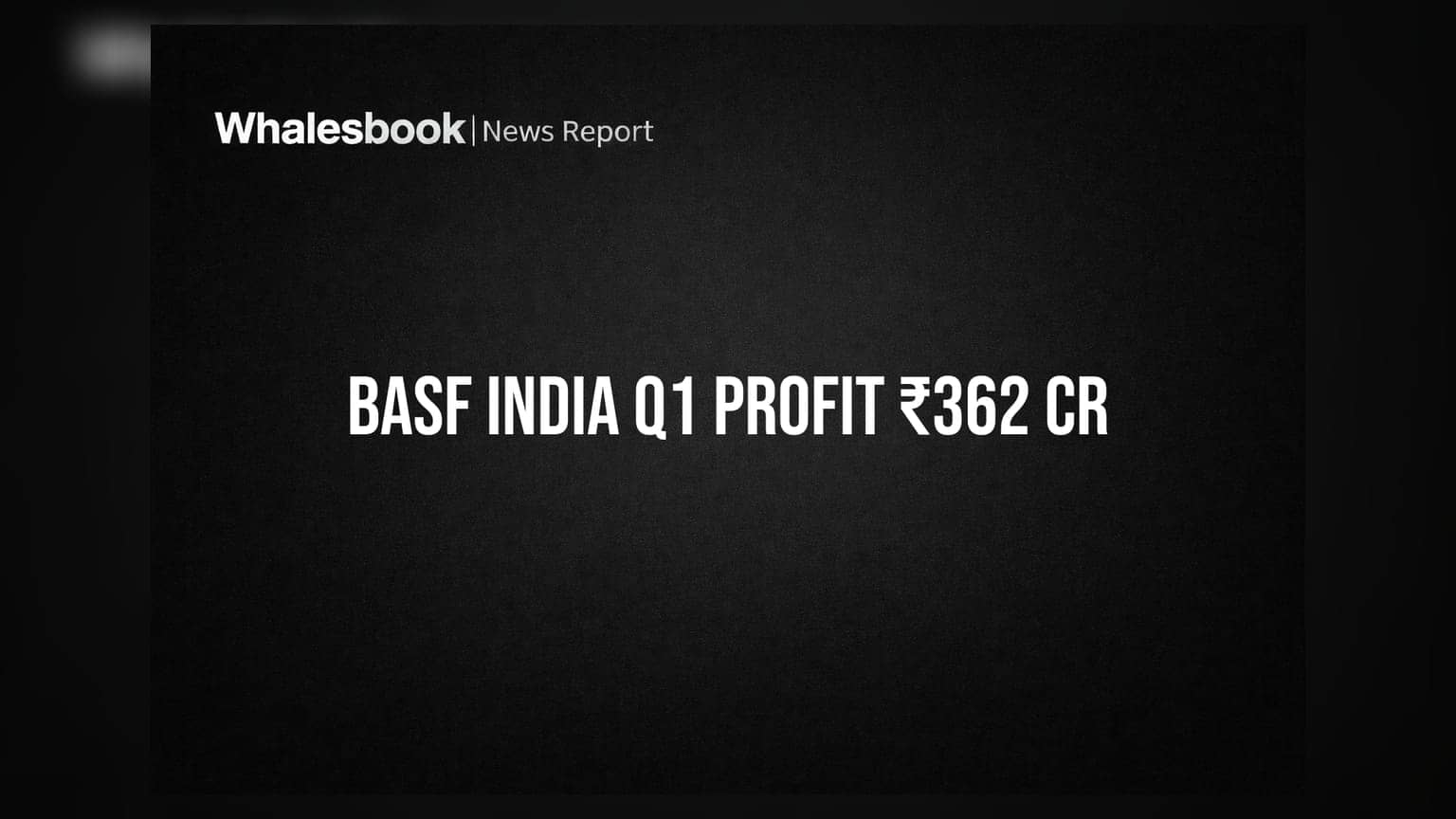 BASF India Posts Q1 Profit of ₹362 Crore, Completes Coatings Sale