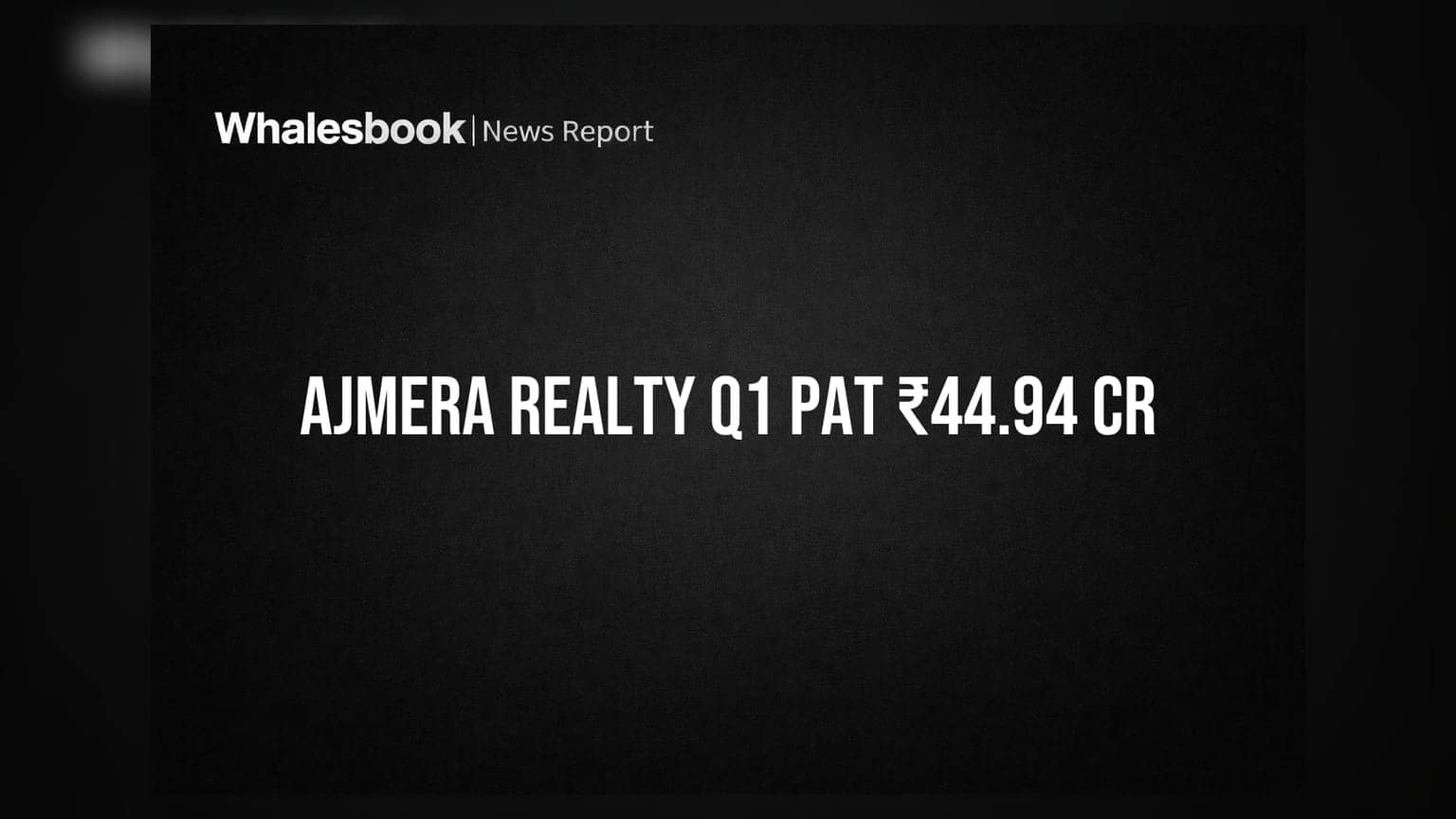 Ajmera Realty Q1 FY27 Consolidated PAT at ₹44.94 Cr; MD Re-appointed