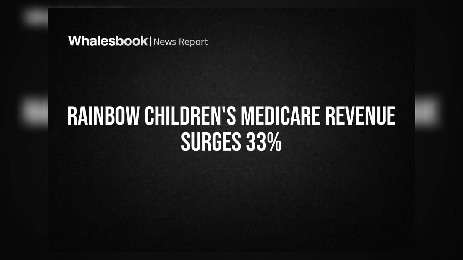 Rainbow Children's Medicare Q1 FY27 Revenue Jumps 33% to ₹470 Crore